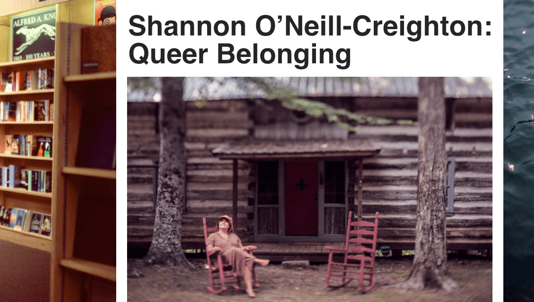 Shannon O’Neill-Creighton: Queer Belonging