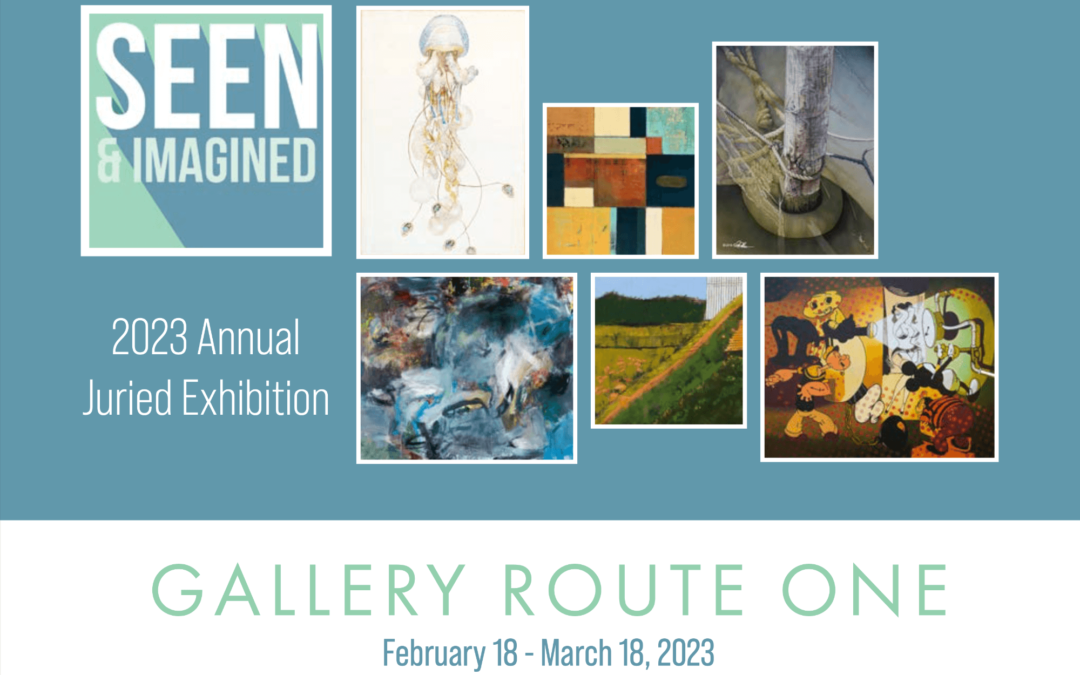 SEEN AND IMAGINED — 2023 Annual Juried Exhibition